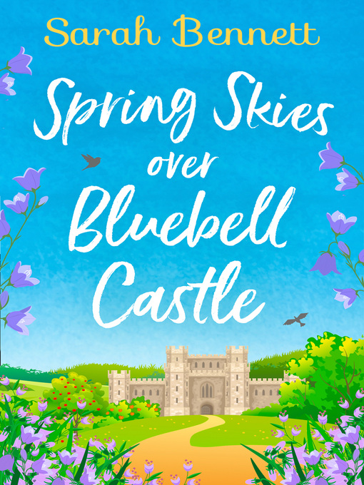 Title details for Spring Skies Over Bluebell Castle by Sarah Bennett - Wait list